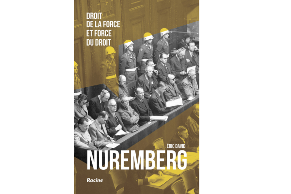 Nuremberg, droit de la force et force du droit